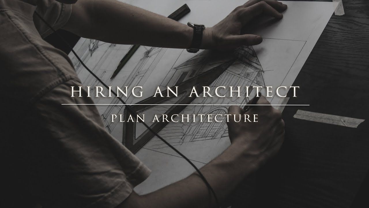 Hiring An Architect: Finding Your Perfect Partner in Design | Plan Architecture