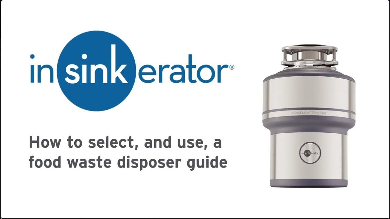 InSinkErator Food Waste Disposer - How to choose a disposer.