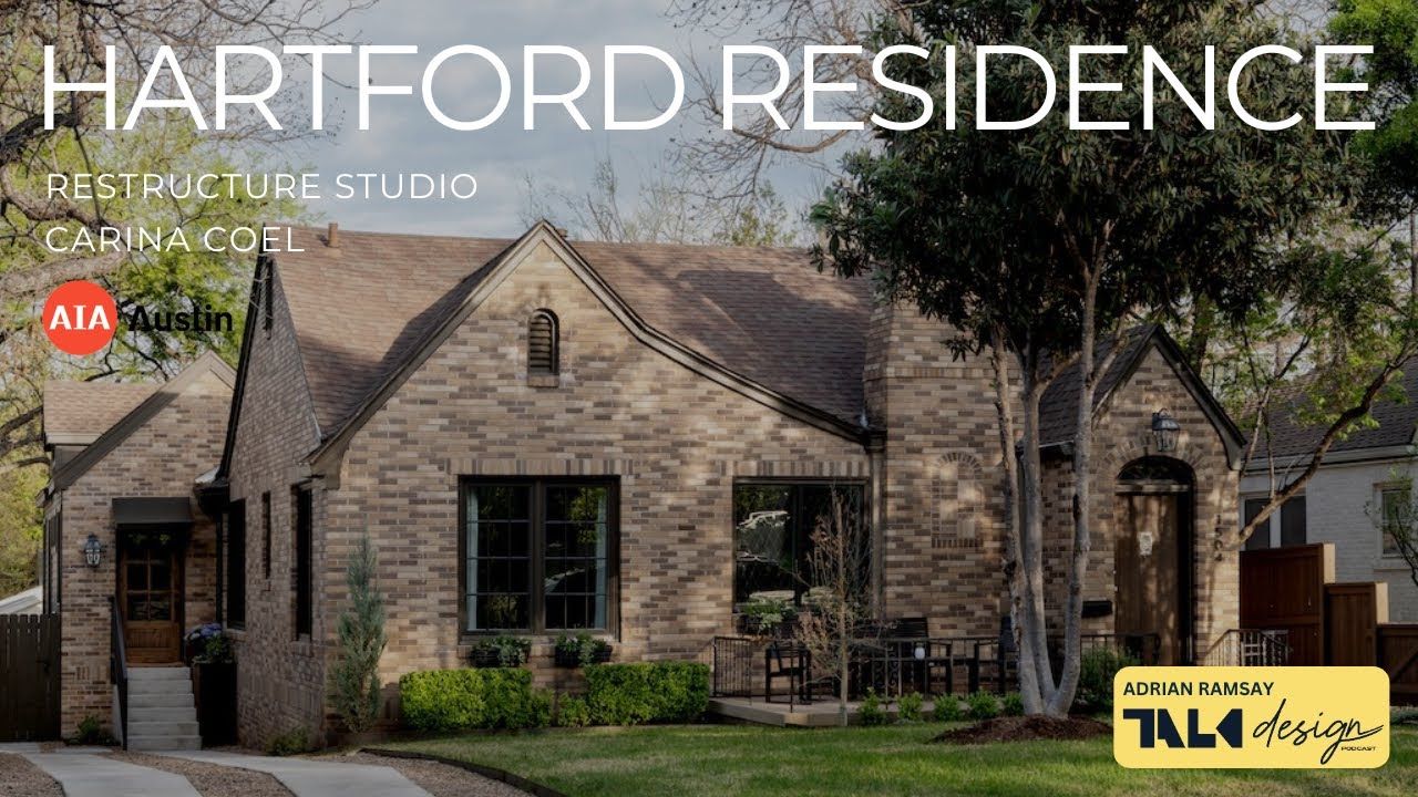 Carina Coel: Hartford Residence - Restructure Studio (AIA Austin Tour 2024)