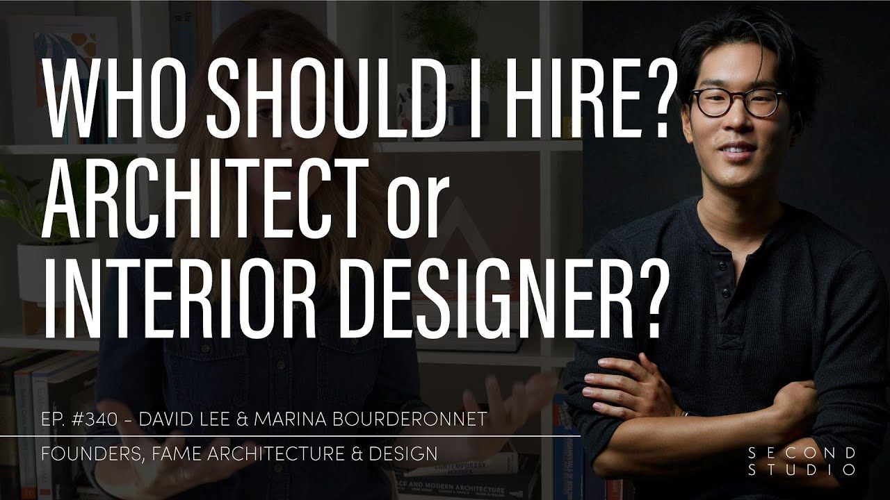 Who Should You Hire? Architect, Interior Designer, and Designer Roles Explained
