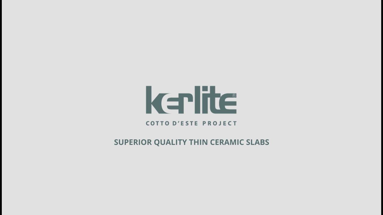 Kerlite - Superior quality thin ceramic slabs