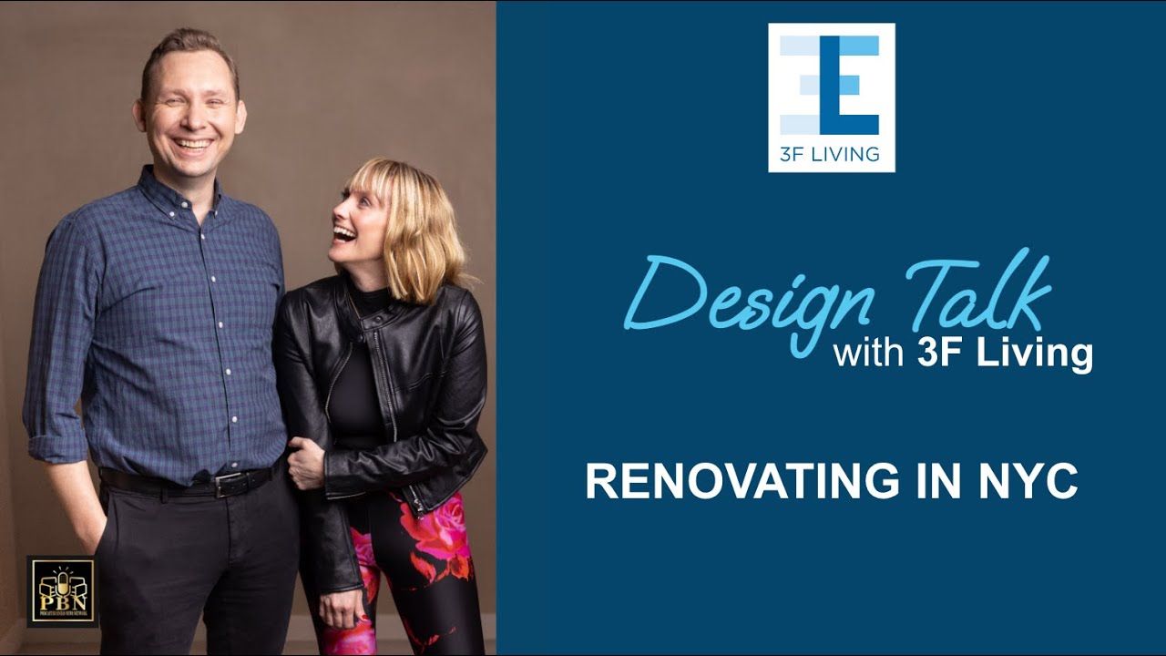 Design Talk with 3F Living - "Renovating in NYC"